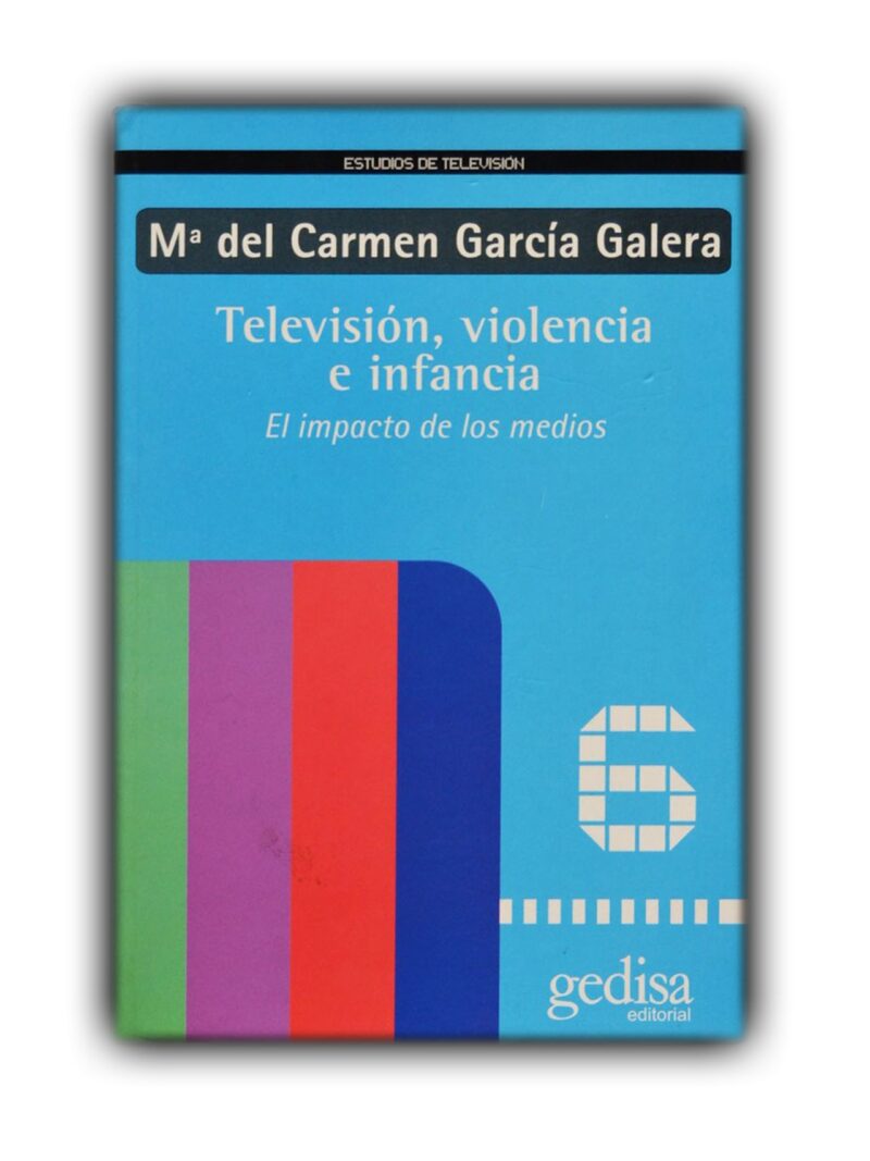 Televisión, violencia e infancia. El impacto de los medios