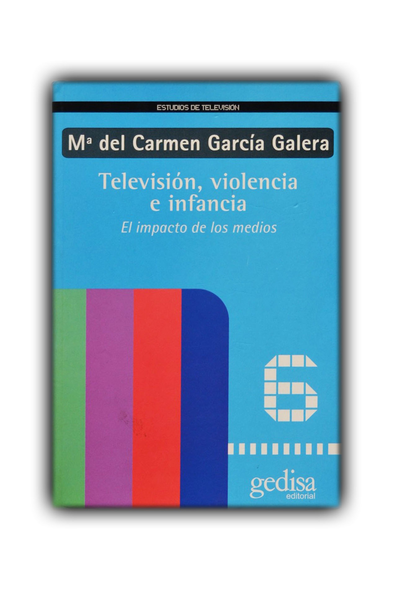 Televisión, violencia e infancia. El impacto de los medios