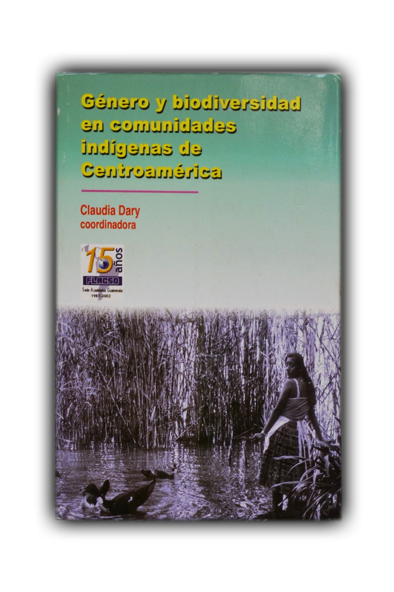 Género y biodiversidad en comunidades indígenas de Centroamérica
