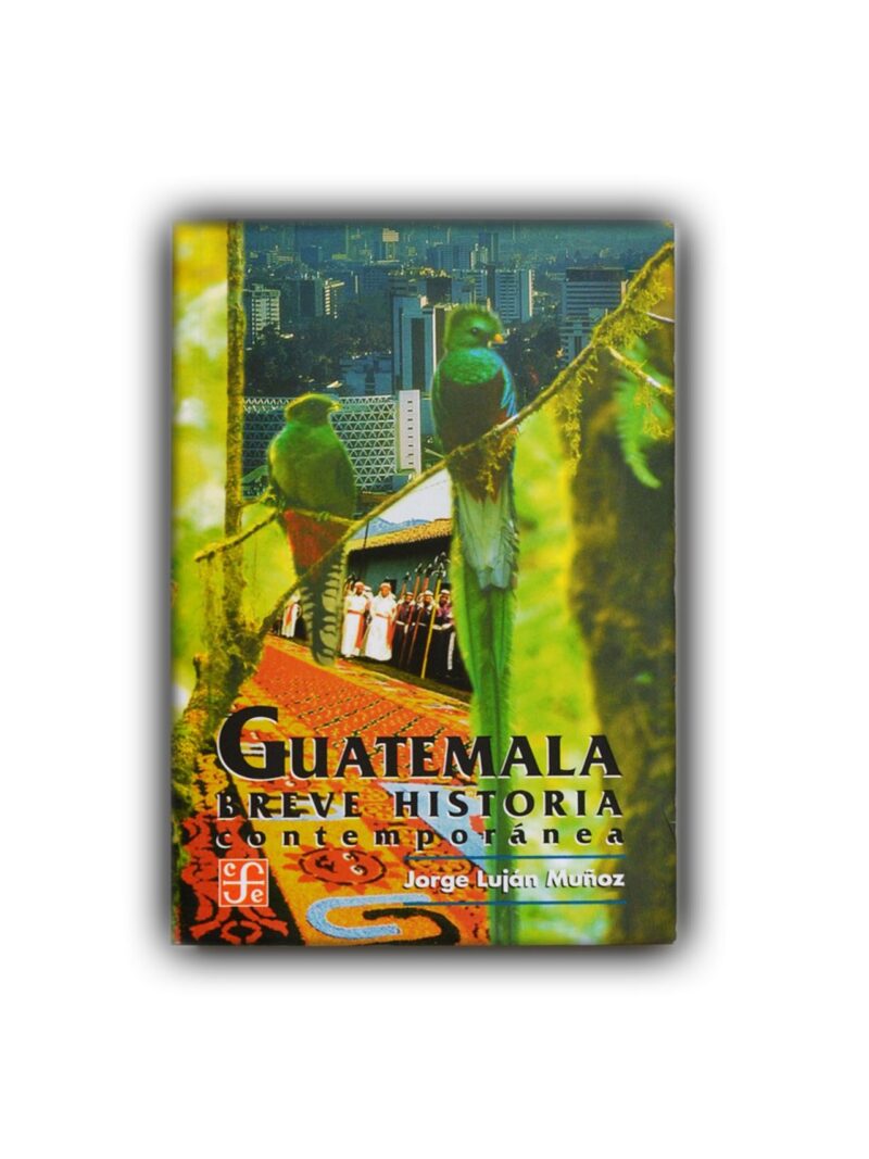 Guatemala, breve historia contemporánea