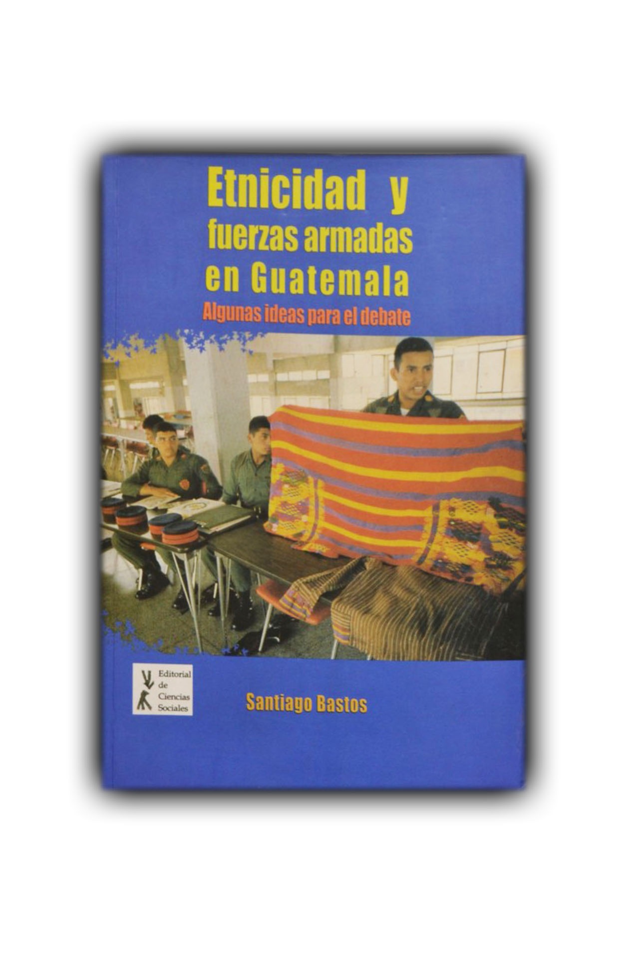 Etnicidad y fuerzas armadas en Guatemala