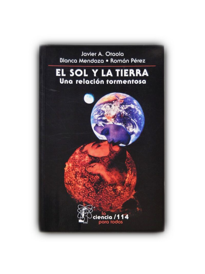 El sol y la tierra. Una relación tormentosa