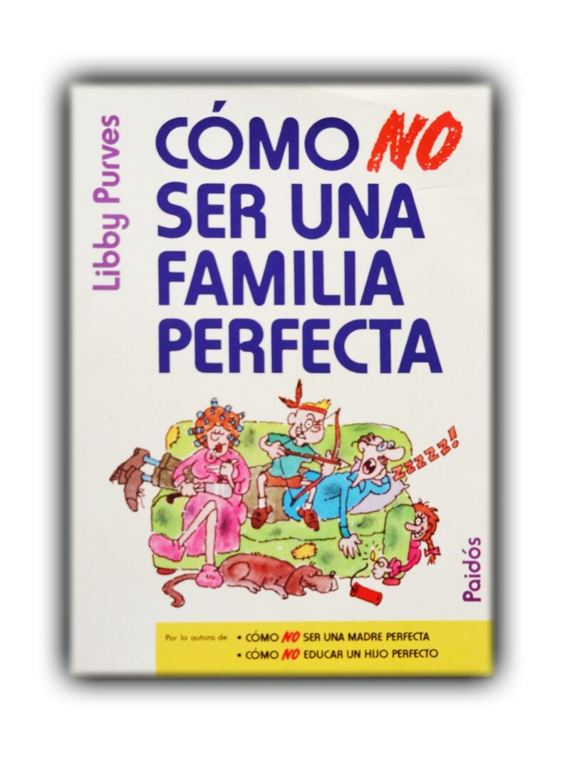 Cómo NO ser una familia perfecta